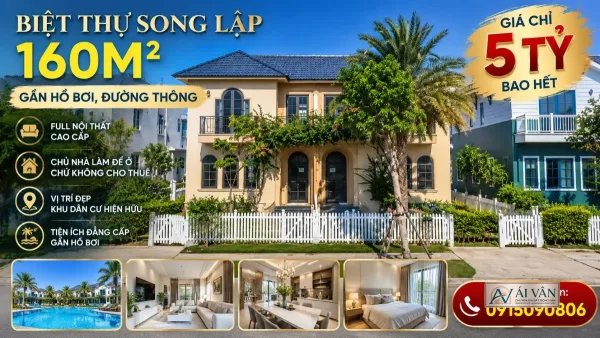 Biệt thự song lập NovaWorld Phan Thiết – BIỆT THỰ SONG LẬP 160M² GẦN HỒ BƠI, ĐƯỜNG THÔNG FULL NỘI THẤT CAO CẤP. CHỦ NHÀ LÀM ĐỂ Ở CHỨ KHÔNG CHO THUÊ – GIÁ 5 TỶ BAO HẾT