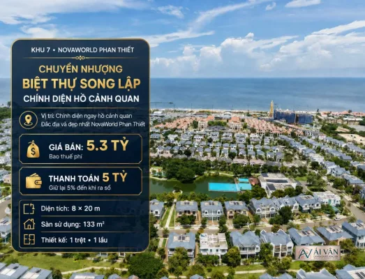 Biệt thự song lập NovaWorld Phan Thiết – CHUYỂN NHƯỢNG BIỆT THỰ SONG LẬP CHÍNH DIỆN HỒ CẢNH QUAN KHU 7